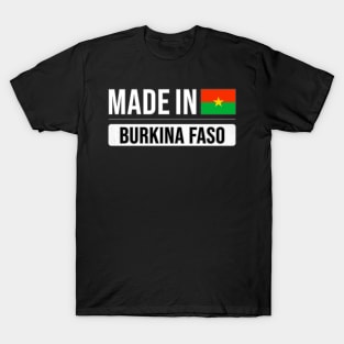 Made In Burkina Faso - Gift for Burkinabe With Roots From Burkina Faso T-Shirt